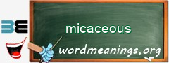 WordMeaning blackboard for micaceous